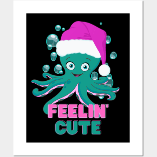 Feelin' Cute Xmas Octopus! Posters and Art
